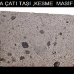 ALA ÇATI TAŞI , KESME MASİF